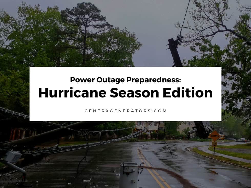 Power Outage Preparedness: Hurricane Season Edition